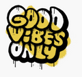 Good Vibes Only